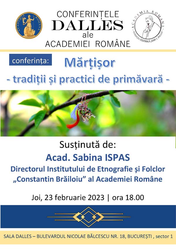 Conferințele Dalles ale Academiei Române: Mărțișor - tradiții și practici de primăvară