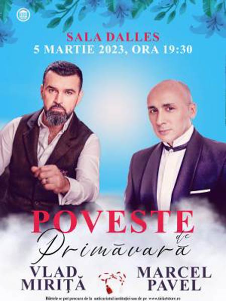 Poveste de Primăvară - Vlad Miriță și Marcel Pavel