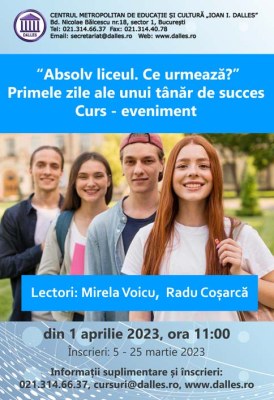<span class="entry-title-primary">“Absolv liceul. Ce urmează?” Primele zile ale unui tânăr de succes. Curs – eveniment.</span> <span class="entry-subtitle">din 1 aprilie 2023</span>