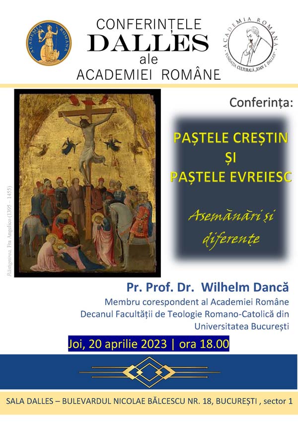 Conferințele Dalles ale Academiei Române: Paștele creștin și Paștele evreiesc. Asemănări și diferențe.