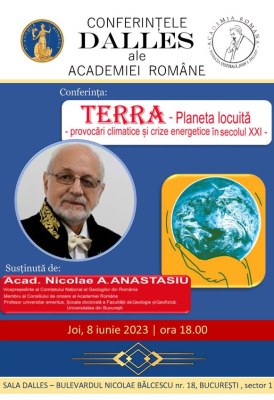 <span class="entry-title-primary">Conferințele Dalles ale Academiei Române: TERRA – Planeta locuită – provocări climatice și crize energetice în sec. XXI</span> <span class="entry-subtitle">8.06.2023, ora 18.00</span>