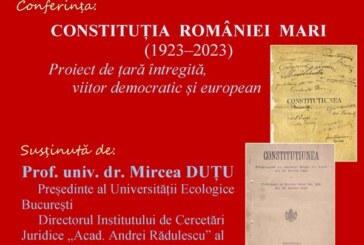 <span class="entry-title-primary">Conferințele Dalles ale Academiei Române: Constituția României Mari (1923 – 2023). Proiect de țară întregită, viitor democratic și european.</span> <span class="entry-subtitle">25.05.2023, ora 18.00</span>