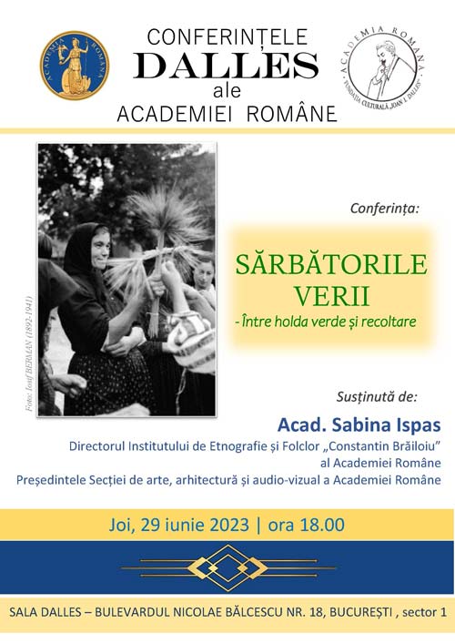 Conferințele Dalles ale Academiei Române: Sărbătorile Verii - Între holda verde și recoltare
