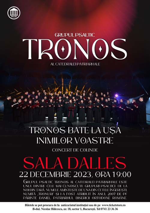Concert psaltic: Tronos bate la ușa inimilor voastre, 22 decembrie 2023, Sala Dalles