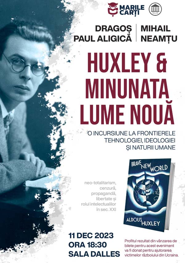 Aldous Huxley și Minunata Lume Nouă: O incursiune la frontierele tehnologiei, ideologiei și naturii umane