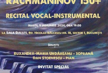<span class="entry-title-primary">Rachmaninov 150+ – Recital vocal-instrumental</span> <span class="entry-subtitle">9.01.2024, ora 19.00</span>