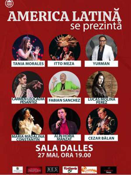 America Latină se prezintă - Sala Dalles, 27 mai 2024