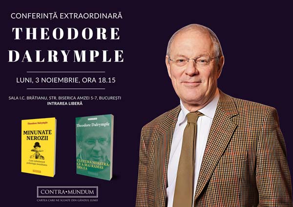 Conferință extraordinară Theodore Dalrymple